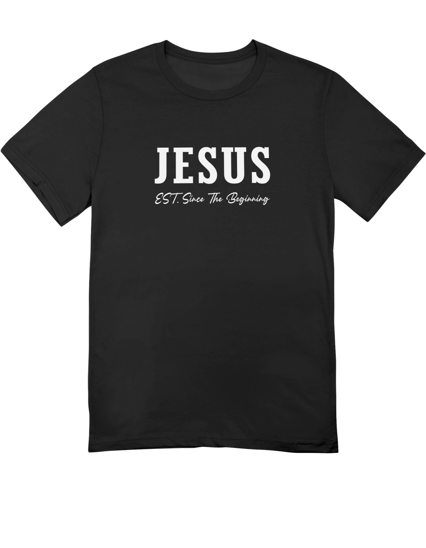 Jesus EST. Since The Beginning (T-Shirt)