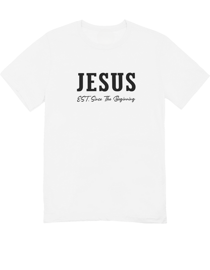 Jesus EST. Since The Beginning (T-Shirt)