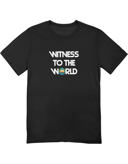 Witness To The World 🌍(T-Shirt)