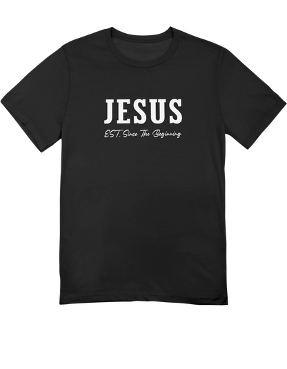 Jesus EST. Since The Beginning (T-Shirt)