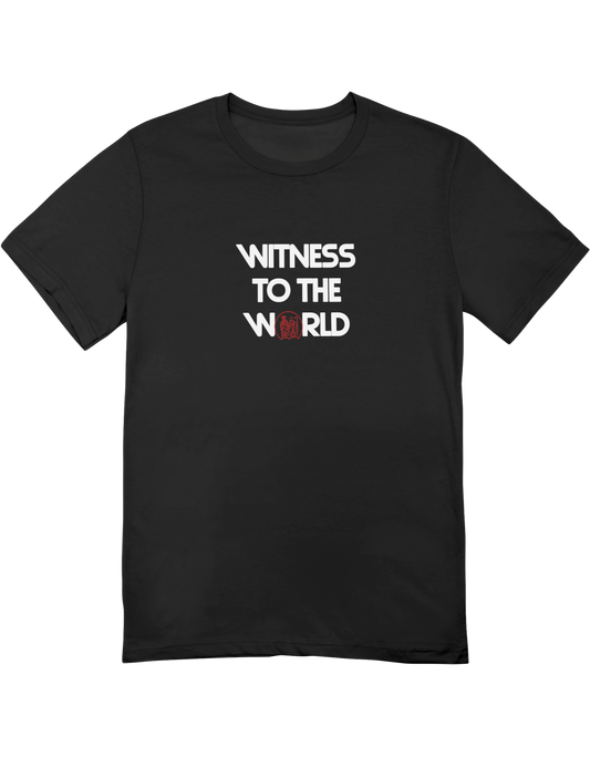 Witness To The World T-Shirts in Various Colors