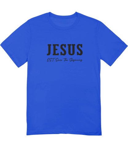 Jesus EST. Since The Beginning (T-Shirt)