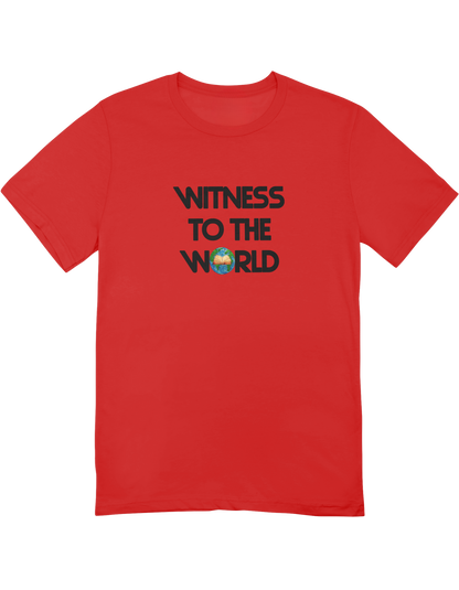 Witness To The World 🌍(T-Shirt)