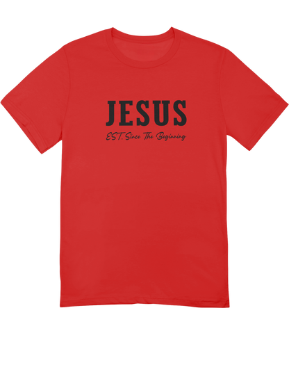 Jesus EST. Since The Beginning (T-Shirt)