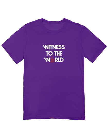 Witness To The World T-Shirts in Various Colors