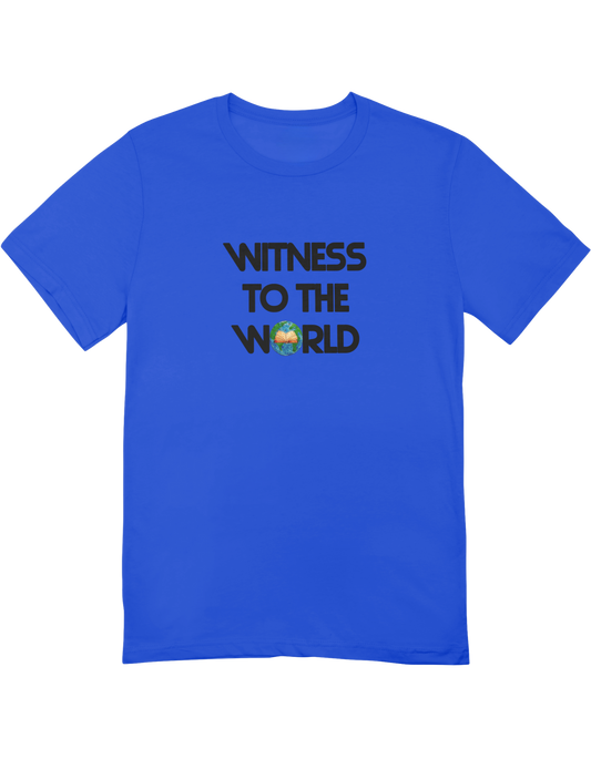 Witness To The World 🌍(T-Shirt)