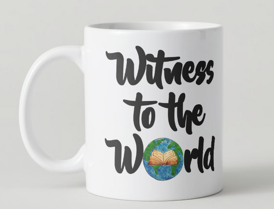 "Witness To The World" Mugs