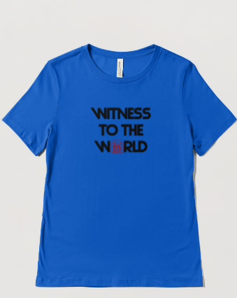 Witness To The World T-Shirts in Various Colors